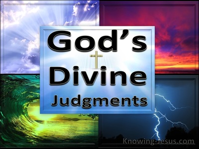 God’s Divine Judgments - Character and Attributes of God (9)﻿